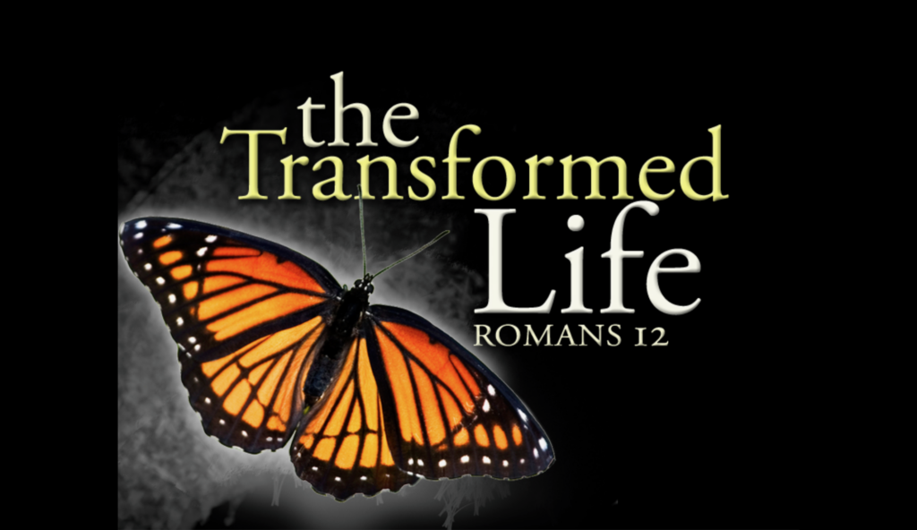 “A Transformed Life”