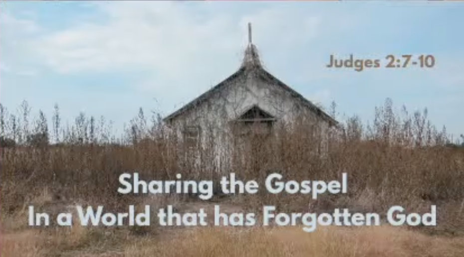 “Sharing the Gospel in a World that has Forgotten God”